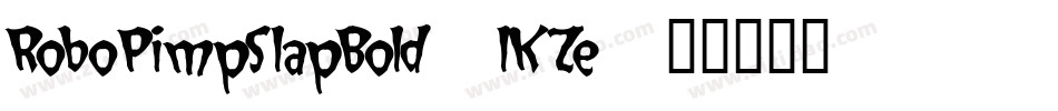 RoboPimpSlapBold-lKZe字体转换