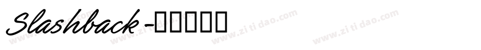 Slashback字体转换