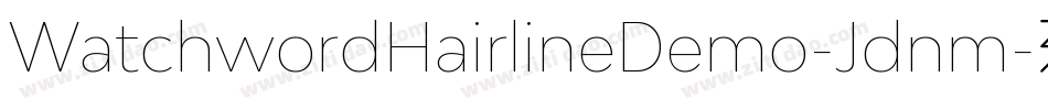 WatchwordHairlineDemo-Jdnm字体转换