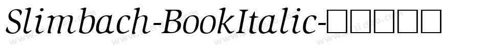 Slimbach-BookItalic字体转换