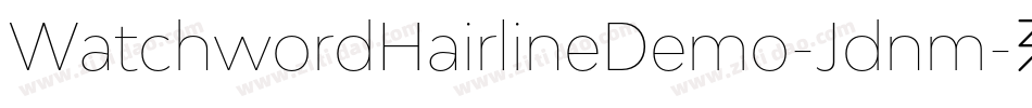 WatchwordHairlineDemo-Jdnm字体转换