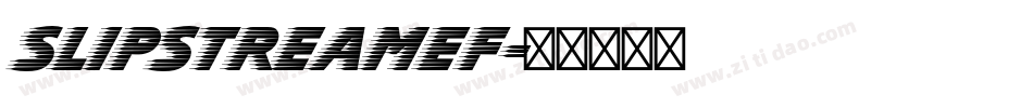 SlipstreamEF字体转换