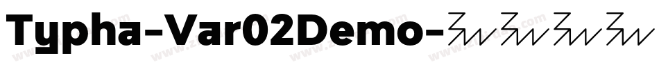 Typha-Var02Demo字体转换