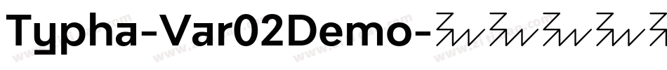 Typha-Var02Demo字体转换