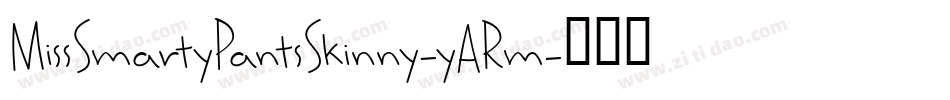 MissSmartyPantsSkinny-yARm字体转换