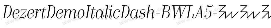 DezertDemoItalicDash-BWLA5字体转换