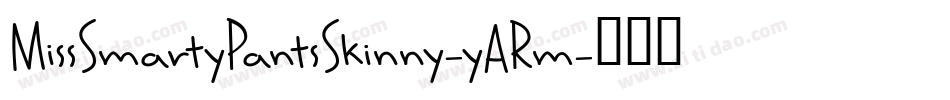 MissSmartyPantsSkinny-yARm字体转换