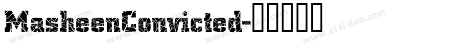 MasheenConvicted字体转换