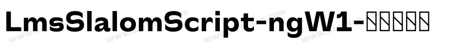 LmsSlalomScript-ngW1字体转换