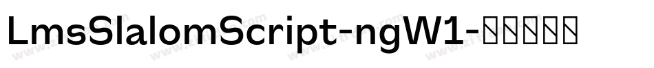 LmsSlalomScript-ngW1字体转换