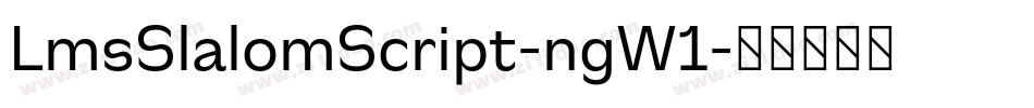 LmsSlalomScript-ngW1字体转换