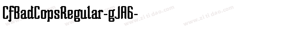CfBadCopsRegular-gJA6字体转换