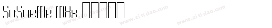 SoSueMe-M8x字体转换