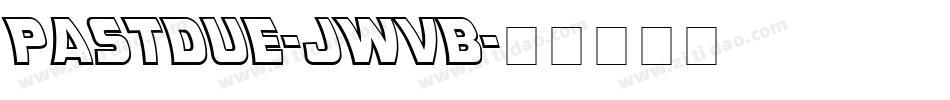 Pastdue-JwVB字体转换