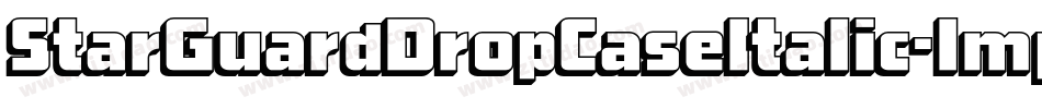 StarGuardDropCaseItalic-lmpe字体转换 StarGuardDropCaseItalic-lmpe字体转换