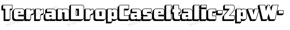 TerranDropCaseItalic-2pvW字体转换 TerranDropCaseItalic-2pvW字体转换
