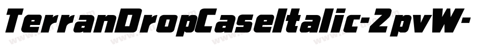 TerranDropCaseItalic-2pvW字体转换 TerranDropCaseItalic-2pvW字体转换