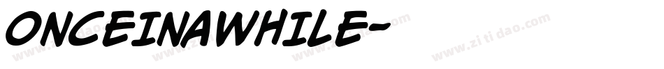 ONCEINAWHILE字体转换