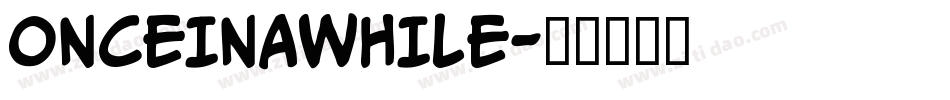 ONCEINAWHILE字体转换
