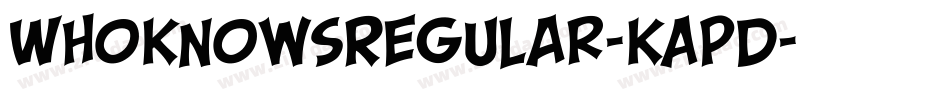 WhoKnowsRegular-KAPD字体转换