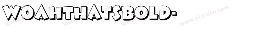 WOAHThatsBold字体转换