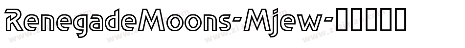 RenegadeMoons-Mjew字体转换
