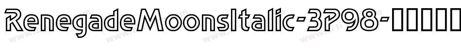 RenegadeMoonsItalic-3P98字体转换