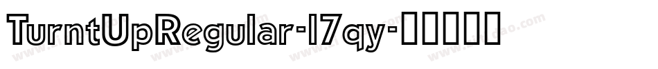 TurntUpRegular-l7qy字体转换