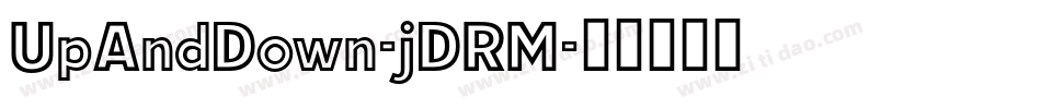 UpAndDown-jDRM字体转换