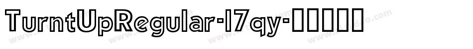 TurntUpRegular-l7qy字体转换
