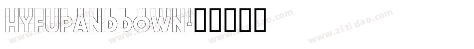 HyFUpAndDown字体转换