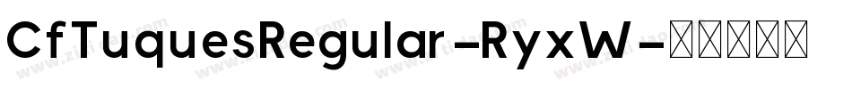CfTuquesRegular-RyxW字体转换