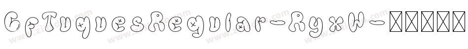 CfTuquesRegular-RyxW字体转换