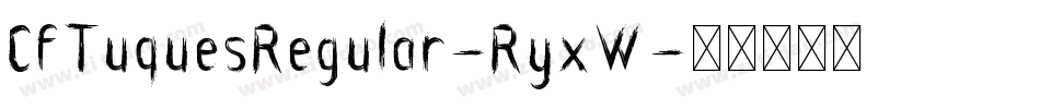 CfTuquesRegular-RyxW字体转换