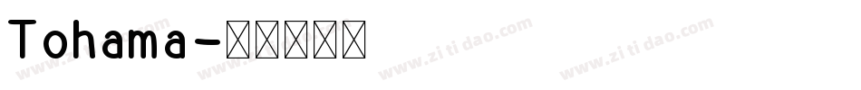 Tohama字体转换
