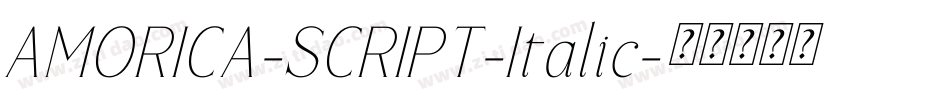 AMORICA-SCRIPT-Italic字体转换