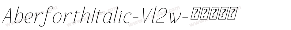 AberforthItalic-Vl2w字体转换