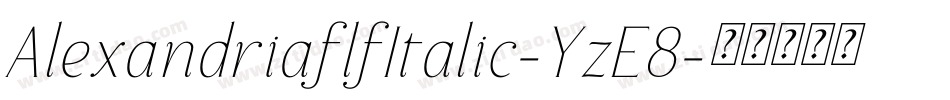 AlexandriaflfItalic-YzE8字体转换