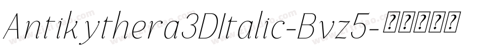 Antikythera3DItalic-Bvz5字体转换
