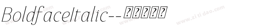 BoldfaceItalic-字体转换 BoldfaceItalic-字体转换