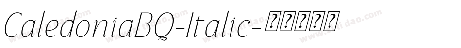 CaledoniaBQ-Italic字体转换