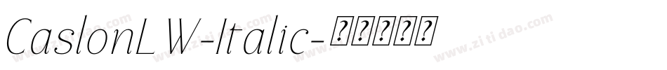 CaslonLW-Italic字体转换 CaslonLW-Italic字体转换