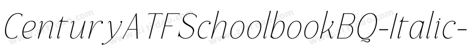 CenturyATFSchoolbookBQ-Italic字体转换 CenturyATFSchoolbookBQ-Italic字体转换