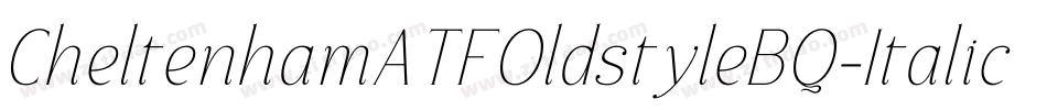 CheltenhamATFOldstyleBQ-Italic字体转换