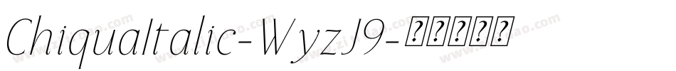 ChiquaItalic-WyzJ9字体转换