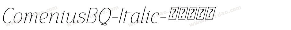 ComeniusBQ-Italic字体转换 ComeniusBQ-Italic字体转换