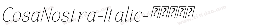 CosaNostra-Italic字体转换 CosaNostra-Italic字体转换