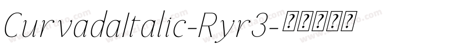 CurvadaItalic-Ryr3字体转换