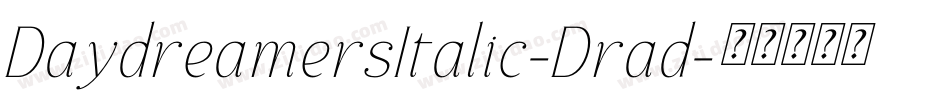 DaydreamersItalic-Drad字体转换