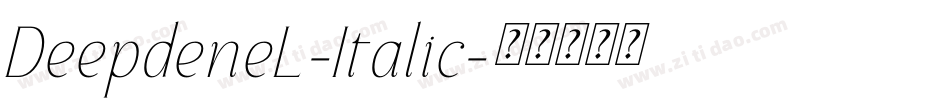 DeepdeneL-Italic字体转换